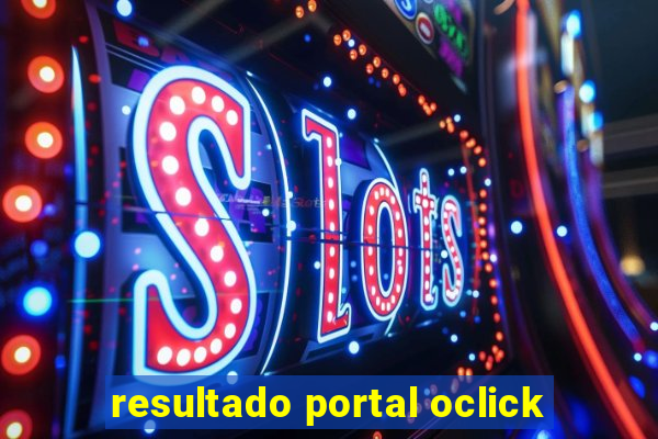 resultado portal oclick